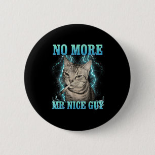 Grappige Memes Humor Zeggen Geen Aardige Jongen Me Ronde Button 5,7 Cm