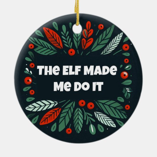 Grappige Merry en Bright elf liet me het doen Keramisch Ornament (Achterkant)