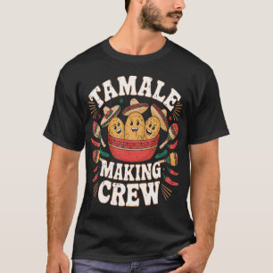 Grappige Mexicaanse Tamale maken van bemanning fam T-shirt