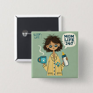 Grappige moeder Button Badge - "Mom Life 24/7"