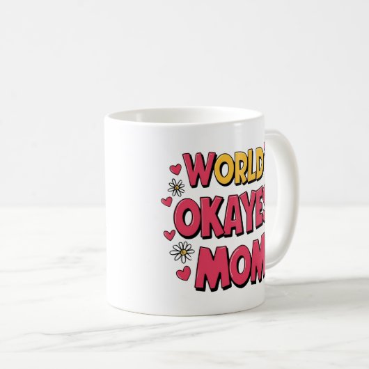 Grappige moeder Mok - World's Okayest Mom Coffee C (Voorkant rechts)
