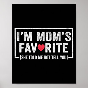 Grappige moeders favoriete kind zoon dochter ik be poster