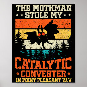 Grappige Mothman stal mijn katalysator Mothman Poster
