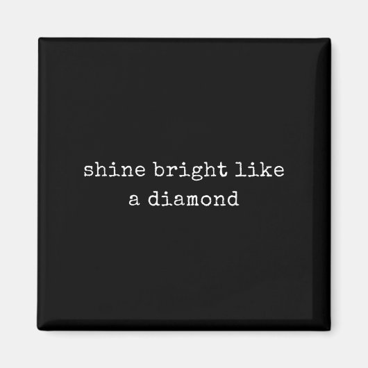 Grappige Motivatie glans schittert als een diamant Magneet (Voorkant)