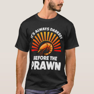 Grappige Motiverende Spreuk Garnaal/Schaakpion Spe T-shirt