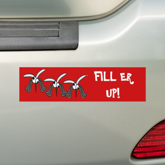 Grappige Muggen Vuller Er Up Quote Bumpersticker (Op auto)