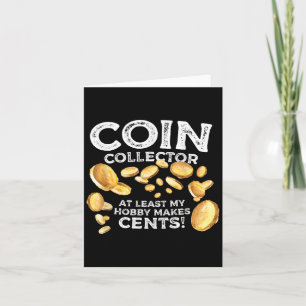 Grappige Munt Verzamelaar Hobby Cents Quote Joke G Kaart
