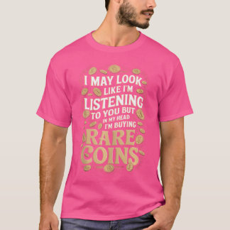 Grappige Muntcollectie Humor Voor Een Numismatist T-shirt