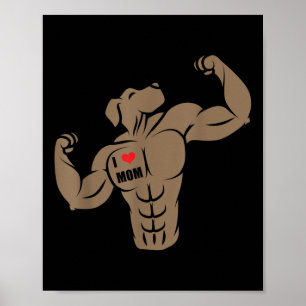 Grappige Muscular Boxer Pit Bull Dog I Love Mom Ta Poster