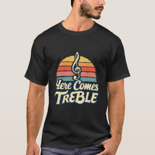 Grappige muziek woordspeling - Hier komt Treble R T-shirt