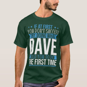 Grappige Naam Dave vriend T-shirt