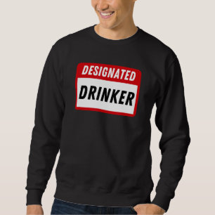 Grappige naamplaatje aangewezen drinker Drink Shir Trui