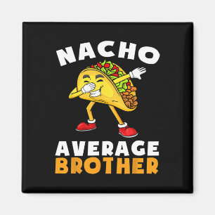Grappige Nacho Gemiddelde Broer Cinco De Mayo Mexi Magneet