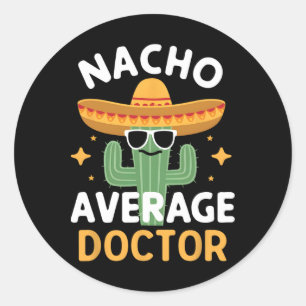 Grappige Nacho Gemiddelde Dokter Cinco De Mayo Mex Ronde Sticker
