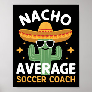 Grappige Nacho Gemiddelde Voetbal coach Cinco de M Poster