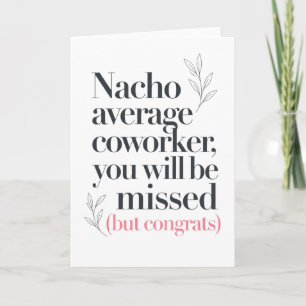 Grappige Nacho We Will Miss You Quote Kaart