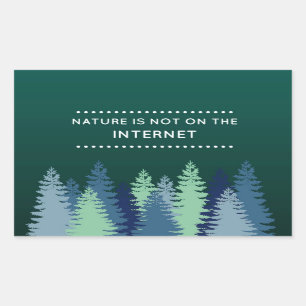 Grappige natuur en internet citaat rechthoekige sticker
