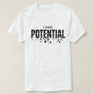 Grappige Natuurkunde Docent Ik Had Potentieel Humo T-shirt