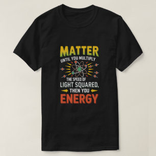 Grappige natuurkunde: vermenigvuldig materie om en t-shirt