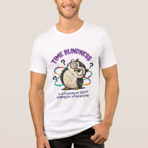 Grappige Neurodivergente ADHD Uil   Tijdsblindheid Tri-Blend Shirt