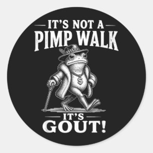 Grappige Niet Een Poener Wandeling Jicht Kikker Me Ronde Sticker