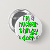 grappige nucleaire ronde button 5,7 cm (Voorkant /achterkant)