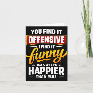 Grappige Offensieve Humor Sarcasme Gelukkig Citaat Kaart