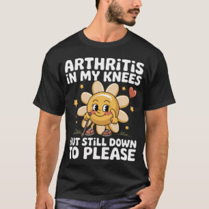 Grappige Ongeschikte Volwassenen Humor Meme Artrit T-shirt
