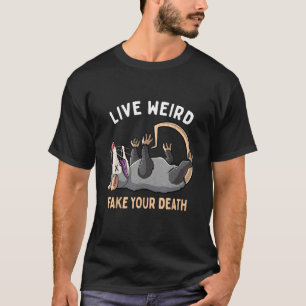 Grappige Opossum Live Raar Fake Your Death Possum  T-shirt