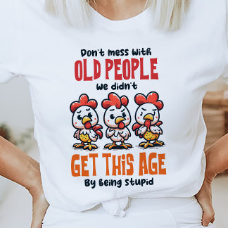 Grappige oude mensen citeren T-shirt