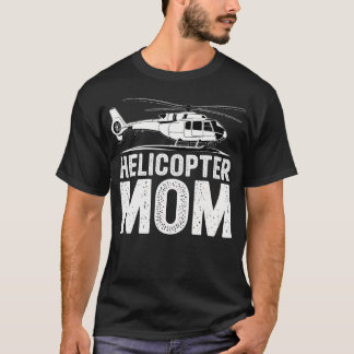 Grappige overbezorgde helikoptermoeder t-shirt