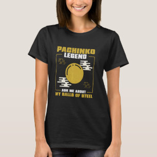 Grappige Pachinko legende voor Japanse arcade spel T-shirt