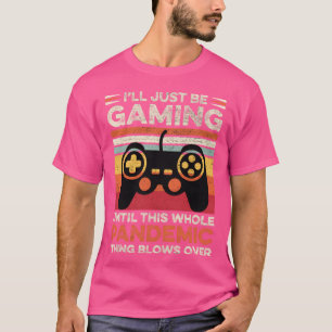 Grappige pandemie-gaming-videogame-speler-gamer-va t-shirt