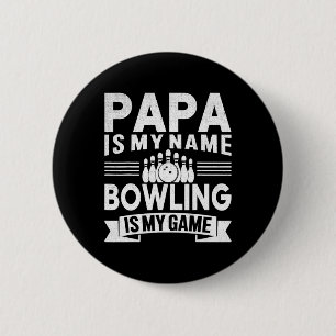 Grappige Papa Is Mijn Naam Bowling Is Mijn Game Vo Ronde Button 5,7 Cm