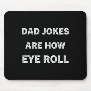 Grappige papa Shirt papa grappen zijn hoe Eye Roll Muismat