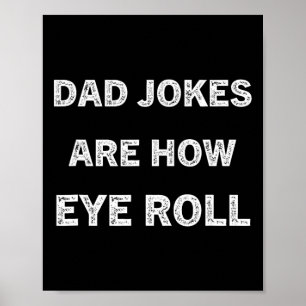 Grappige papa Shirt papa grappen zijn hoe Eye Roll Poster