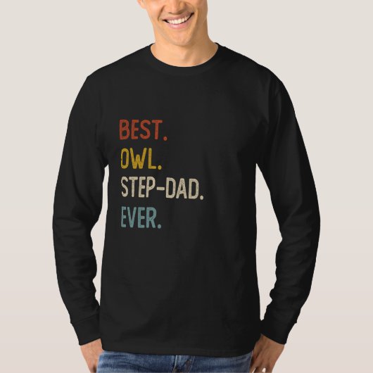 Grappige papa Shirten Beste uil Step-Dad Ooit Shir T-shirt (Voorkant)