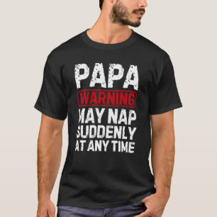 Grappige papa waarschuwing kan dutje plotseling t-shirt