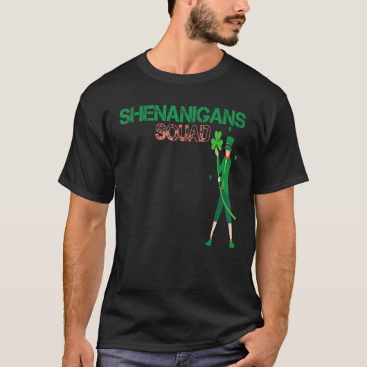 Grappige Patrick's Quote Shenanigans Squad Cool Ie T-shirt (Voorkant)