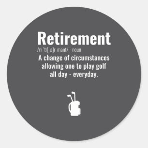 Grappige Pensioen Golf Citaat Gepensioneerde Golfe Ronde Sticker
