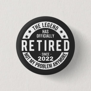 grappige pensionering, gepensioneerd, gepensioneer ronde button 3,2 cm