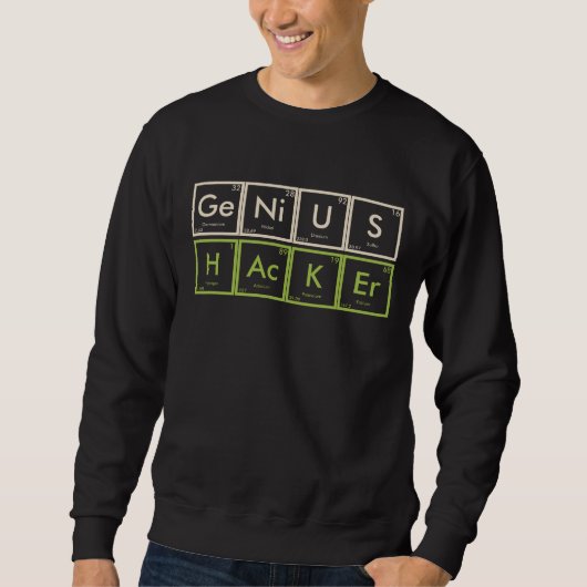 Grappige Periodieke Elementen Genius Hacker Trui (Voorkant)