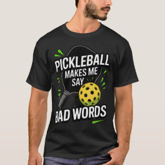 Grappige Pickleball Laat Me Slechte Woorden Zeggen T-shirt