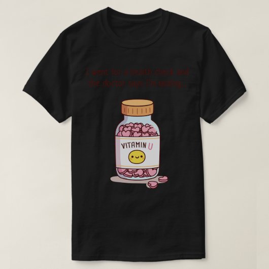 Grappige Pickup Line Ontbrekend Vitamine U T-shirt (Design voorkant)