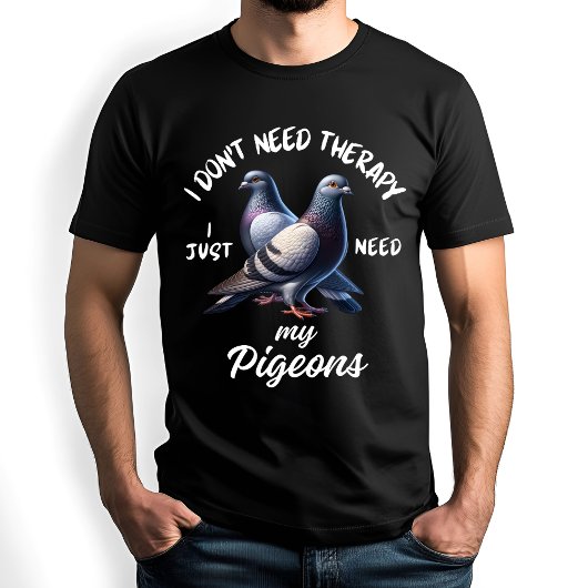 Grappige Pigeon Lover Therapy Quote T-shirt