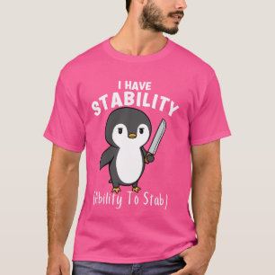 Grappige pinguïn ik heb stabiliteit het vermogen o t-shirt