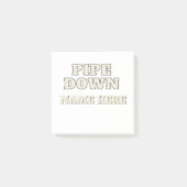 Grappige Pipe Down Meme Aangepaste Naam Gepersonal Post-it® Notes (Voorkant)
