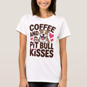 Grappige Pit Bull Kusjes Coffee Liefhebber Pittie T-shirt