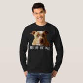Grappige Pitbull Hond Rustende Pit gezicht T-shirt (Voorkant volledig)