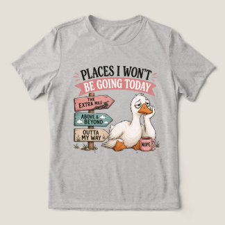 Grappige Plaatsen Waar Ik Vandaag Niet Naar Toe Ga Tri-Blend Shirt